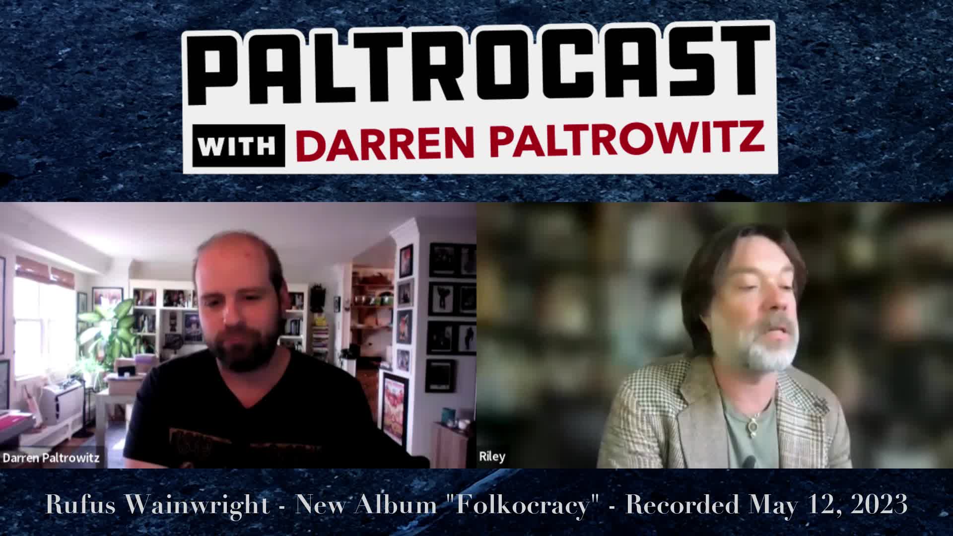 Thumbnail image for Paltrocast with Darren Paltrowitz - Rufus Wainwright + Jeff Valdez + Karmann Sloane