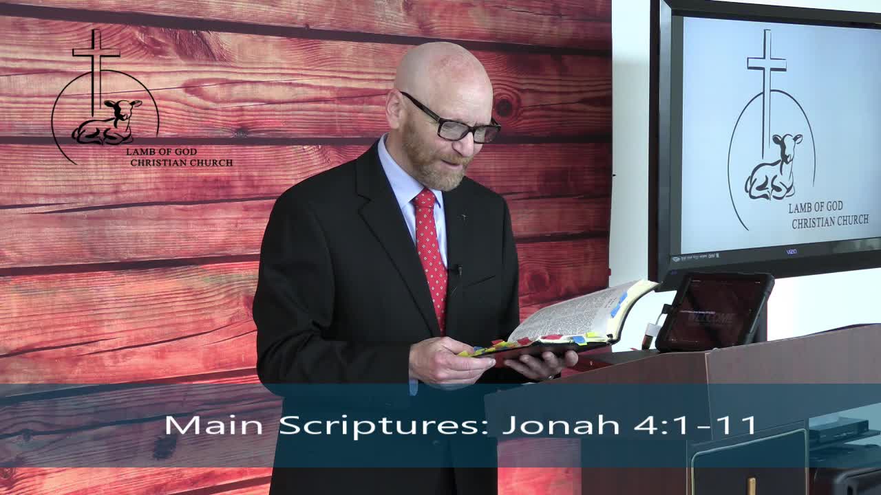 Thumbnail image for Lamb of God Christian Church Sunday Sermon - 70 Sermon Jonah 4_1-11