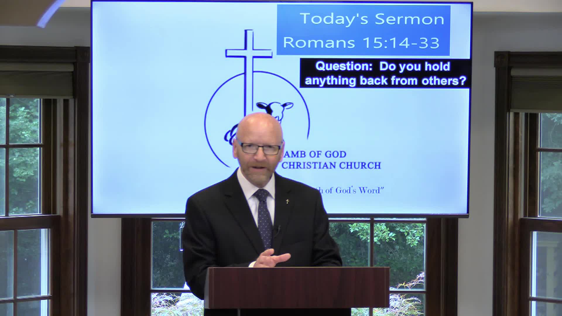 Thumbnail image for Lamb of God Christian Church Sunday Sermon - 186 Romans 15_14-33