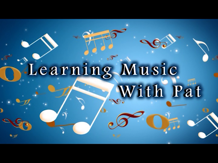 Thumbnail image for Learning Music With Pat - Episode 1037