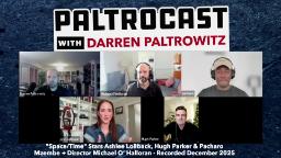 Navigate to Paltrocast - Cast Of Space-Time + Lucha Libro's Paul Valmassy