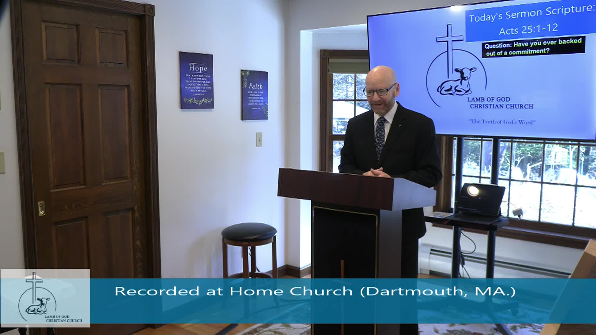 Lamb of God Christian Church Sunday Sermon - #157 Acts 25_1-12