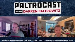 Navigate to Paltrocast - Tom Howe + George Schlatter + Chris Coronado + Peyton Elizabeth Lee + Jack Martin