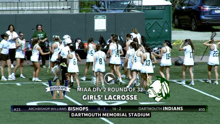 Thumbnail image for Dartmouth High Girls' Lacrosse vs Archbishop Williams - MIAA Round of 32 Tournament - May 26, 2026